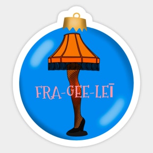 Fra-gee-leī Sticker